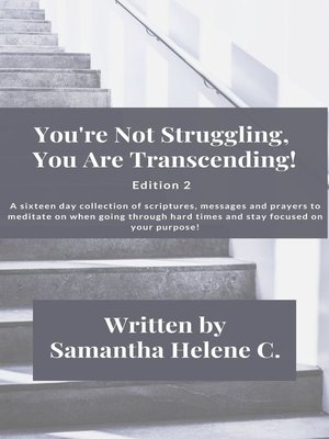 cover image of You're Not Struggling, You Are Transcending!